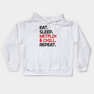 Eat Sleep Netflix and chill Repeat Kids Hoodie